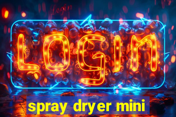 spray dryer mini